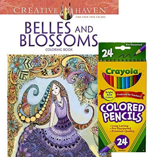 Crayola Colored Pencils, Set of 24 and Dover Creative Haven Belles &amp; Blossoms Adult Coloring Book -Magical Designs to Color for Stress Relieving Therapy!