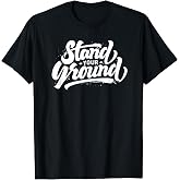Stand Your Ground - White Designed T-Shirt