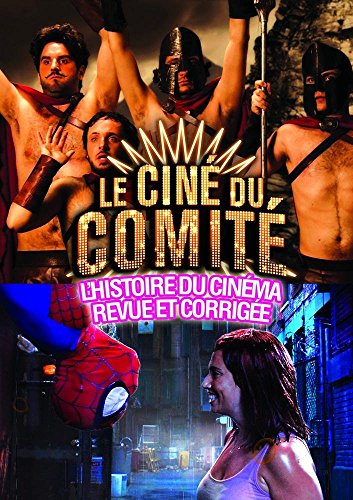 Le Ciné Du Comité : L'histoire Du Cinéma Revue Et Corrigée