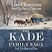The Kade Family Saga, Vol. 1 by 