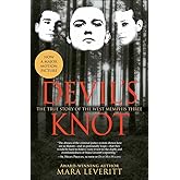 Devil's Knot: The Story of the West Memphis Three: The True Story of the West Memphis Three