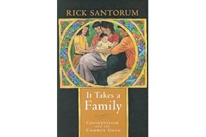 It Takes a Family: Conservatism and the Common Good