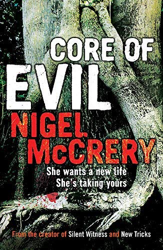 Core Of Evil By Nigel Mccrery 2009 11 05 Amazon Com Books