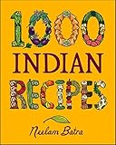 1,000 Indian Recipes (1,000 Recipes) by Neelam Batra
