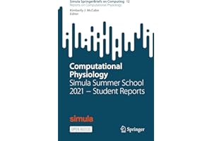 Computational Physiology: Simula Summer School 2021 − Student Reports (Simula SpringerBriefs on Computing Book 12)
