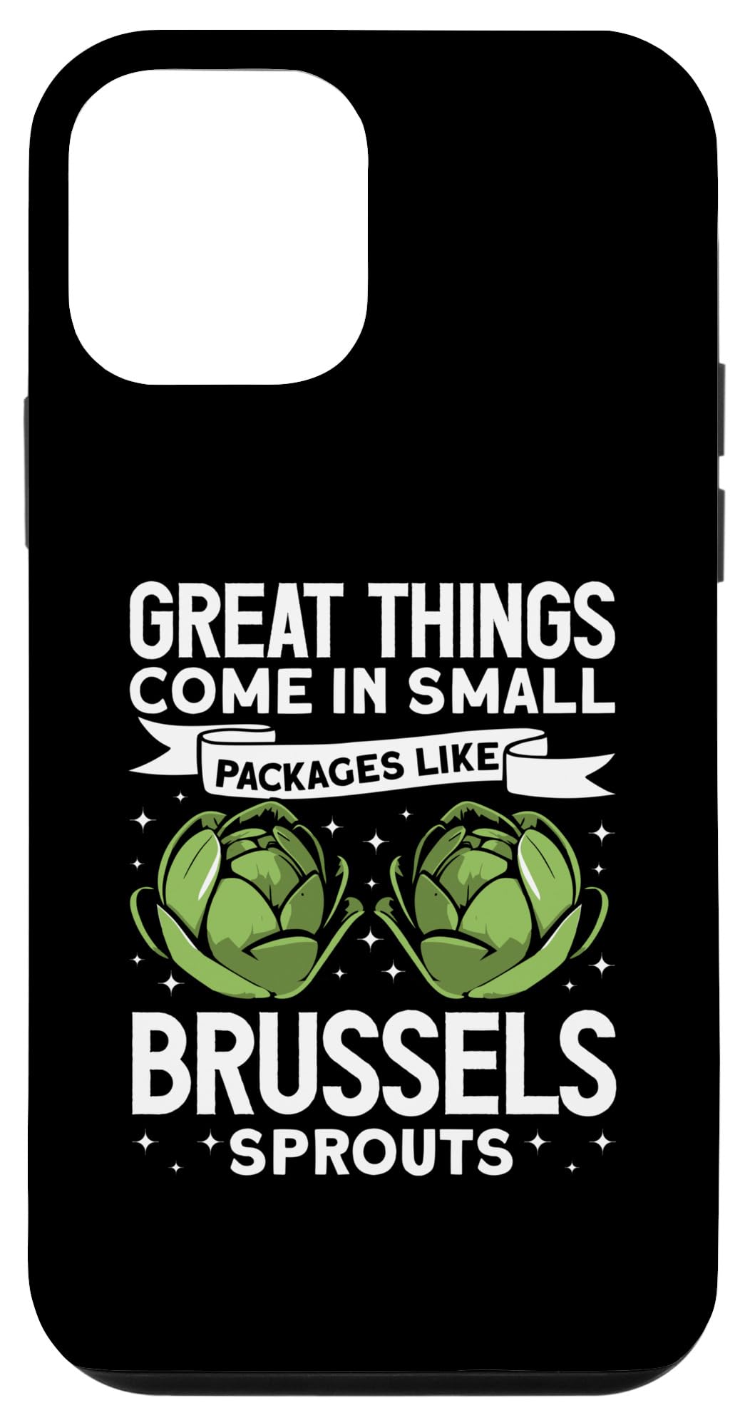 iPhone 12 mini Great Things Come In Small Packages Like Brussels Sprouts Case