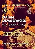 Gaian Democracies: Redefining Globalisation & People-Power (Schumacher Briefings Book 9) by 