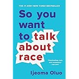 So You Want to Talk About Race