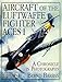 Aircraft of the Luftwaffe Fighter Aces, Vol. I