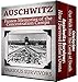 Auschwitz: Frozen Memories of the Concentration Camps