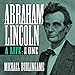 Abraham Lincoln: A Life, Volume One