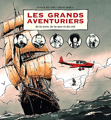 Les grands aventuriers : De la terre, de la mer et du ciel by Annick de Giry, Reno Marca