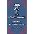 The U.S. Constitution: Explained--Clause by Clause--for Every American Today