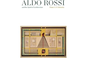 Aldo Rossi and the Spirit of Architecture