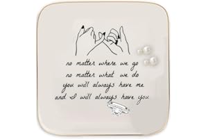 UKMZUII Ceramic Jewelry Dish Tray, No Matter Where We Go, No Matter What We Do, You Will Always Have Me, and I Will Always Ha