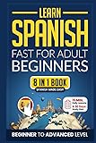 Learn Spanish Fast for Adult Beginners: 8-in-1