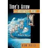 Time's Arrow and Archimedes' Point: New Directions for the Physics of Time