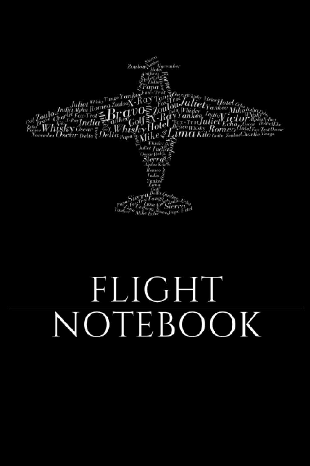 Flight Notebook: A perfect Pilot and Air Traffic controller Notebook: 120 pages of white paper, 6" x 9" Matte Cover