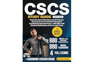 CSCS Study Guide: Exclusive Expert Strategies and All Domains Covering to Ace the Certified Strength & Conditioning Specialist Exam + 880 Q&As with Detailed Explanations (4 Full-Length Tests)
