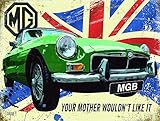 MGB MG B Your Mother Wouldn't Like It small steel sign 8