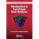 Introduction to Functional Data Analysis (Chapman & Hall/CRC Texts in Statistical Science)