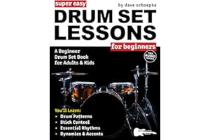 Super Easy Drum Set Lessons for Beginners: A Beginner Drum Set Book for Adults and Kids—50+ Drum Patterns for Achieving 4-Way Coordination (Large Print Letter Notes Sheet Music)