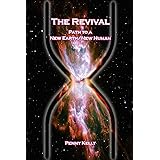 The Revival: Path to a New Earth/New Human