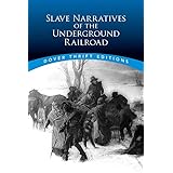 Slave Narratives of the Underground Railroad (Dover Thrift Editions: Black History)