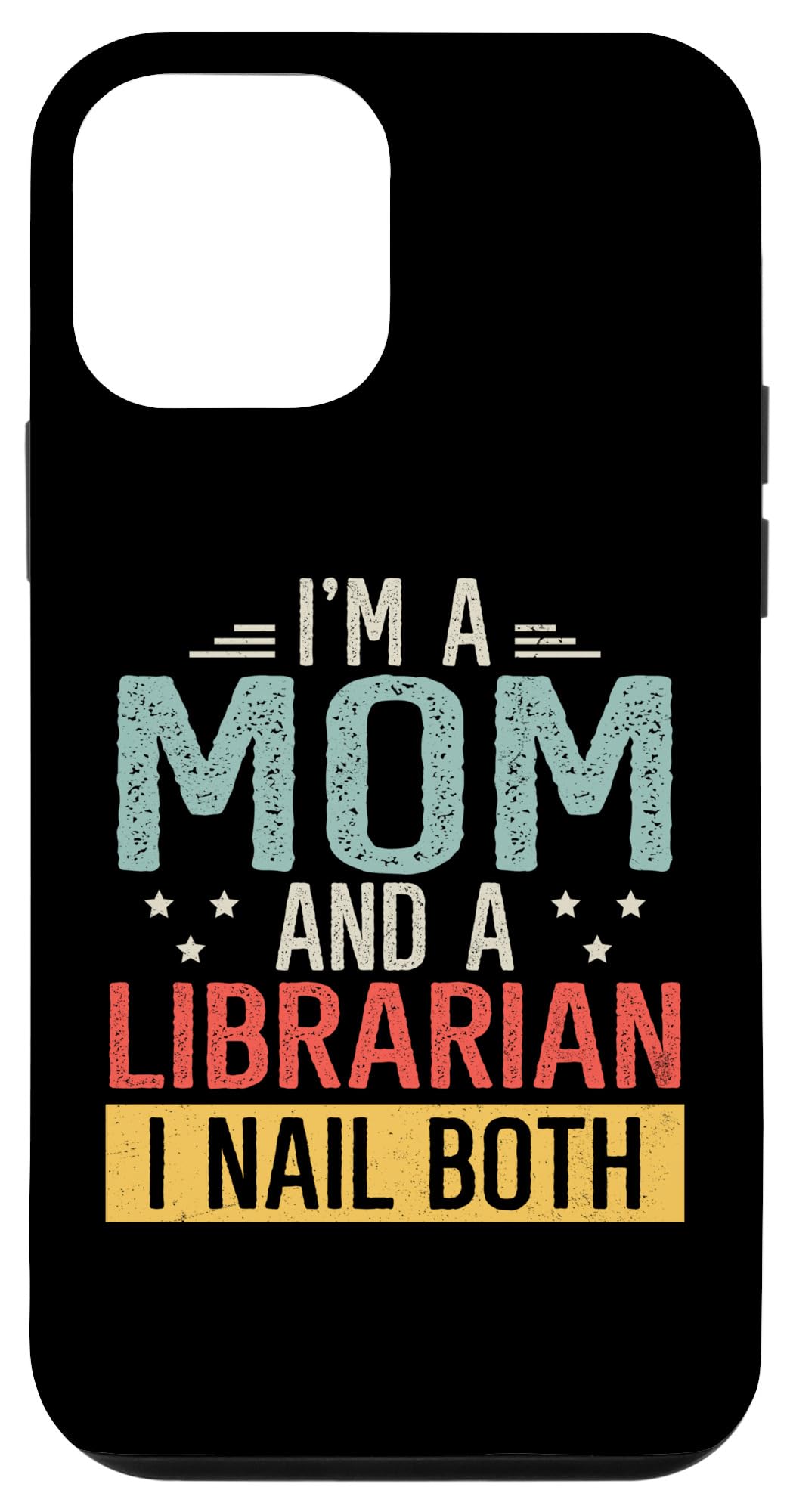 iPhone 12 mini I'm A Mom And Librarian Funny For Mom Wife Mother's Day Mama Case