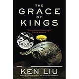 The Grace of Kings (Dandelion Dynasty, The)