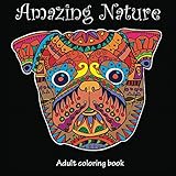 Amazing Nature: Adult Coloring Book (Stress Relieving) (Volume 5)