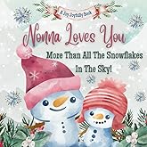 Nonna Loves You More Than All The Snowflakes In The Sky!: Nonna Loves Me! A story of generational love!