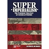 Super Imperialism. The Economic Strategy of American Empire. Third Edition