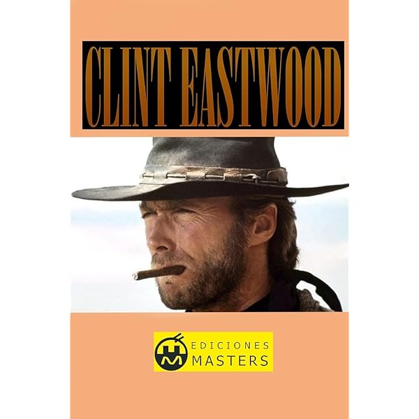 Amazon.com: Clint Eastwood - The Man Behind the Gaze of Steel