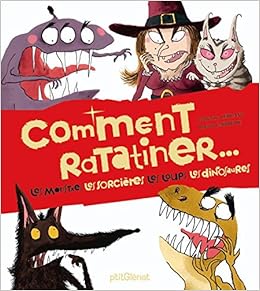 Comment Ratatinerles Monstres Les Sorcières Les Loups - 