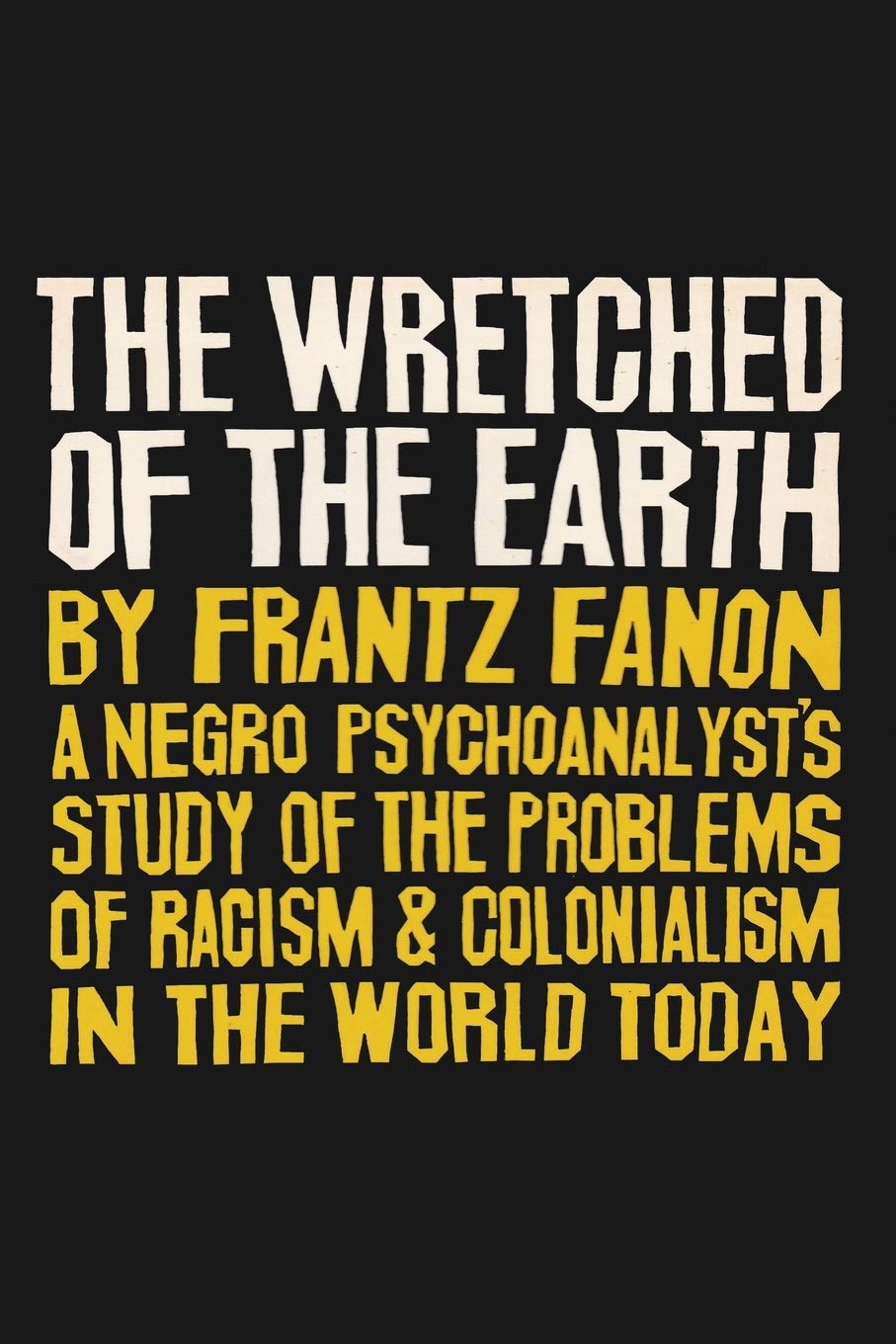 The Wretched Of The Earth Fanon Frantz 9785400519321 Amazon Com Books