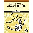 Dive Into Algorithms: A Pythonic Adventure for the Intrepid Beginner