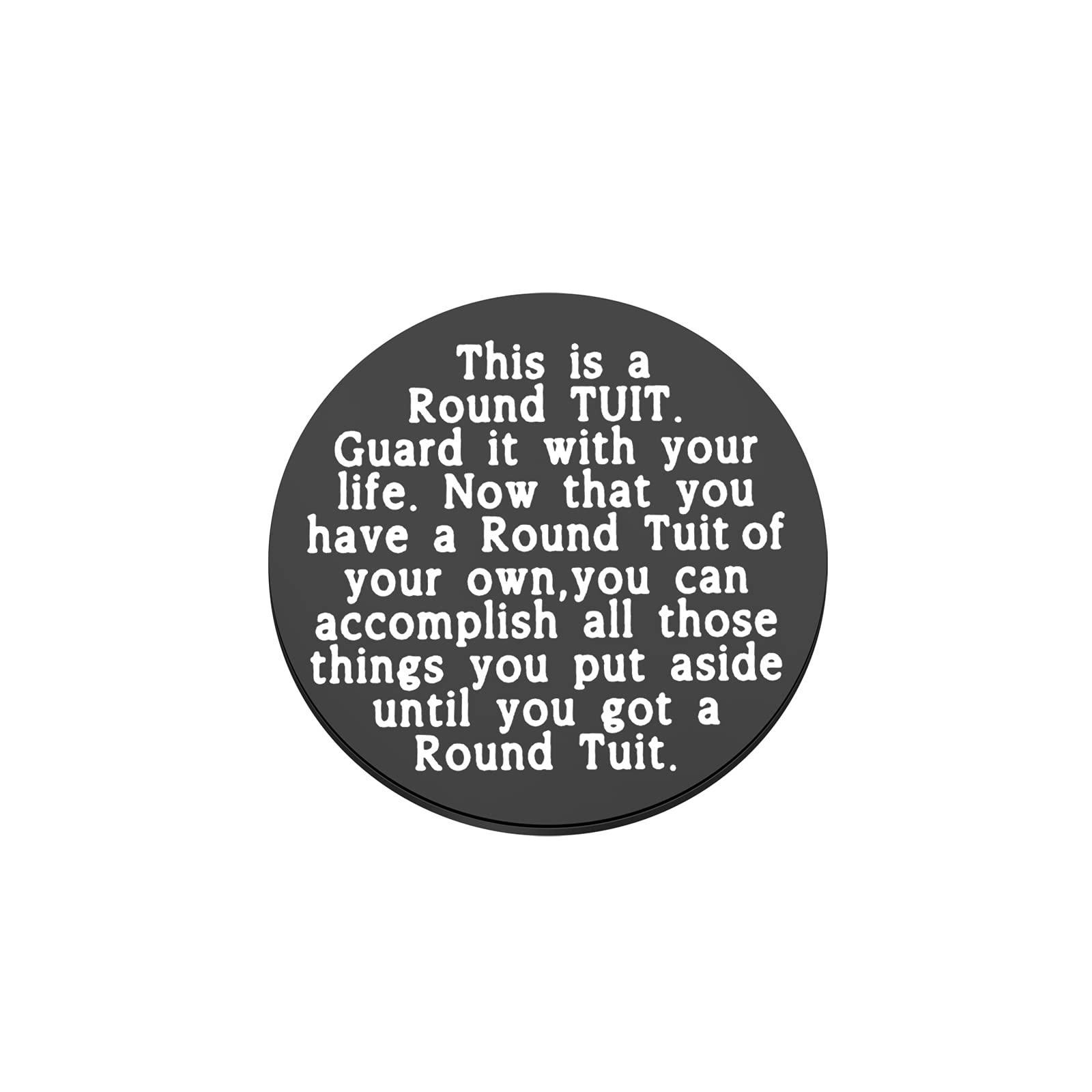 FOTAP Round TUIT Token Get A Round TUIT Guard it with Your Life Token Coins Inspirational Graduation Gift, Metal, not known