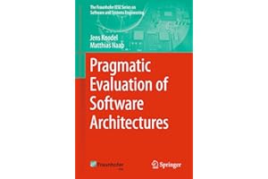 Pragmatic Evaluation of Software Architectures (The Fraunhofer IESE Series on Software and Systems Engineering)
