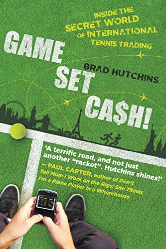 Download Game, Set, Cash!: Inside the Secret World of International Tennis Trading Download Game, Set, Cash!: Inside the Secret World of International Tennis Trading