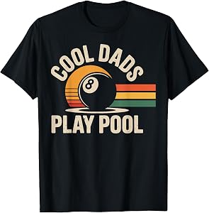Cool Dads Play Pool Funny Billiards Dad T-Shirt