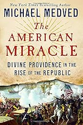 The American Miracle: Divine Providence in the Rise of the Republic