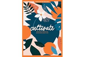 Cultivate - Teen Girls' Devotional: Growing in Spiritual Disciplines Jesus’ Way (Volume 3) (LifeWay Students Devotions)