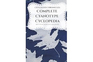 The Celluloid Chronicles: The Complete Cyanotype Cyclopedia