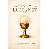 The Mystery of the Eucharist