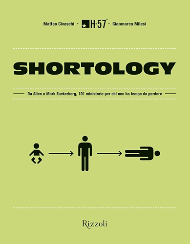 Download Shortology: Da Alien a Mark Zuckerberg, 101 ministorie per chi non ha tempo da perdere (Italian Edition) PDF