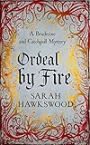 Ordeal by Fire: Bradecote and Catchpoll 2 by Sarah Hawkswood