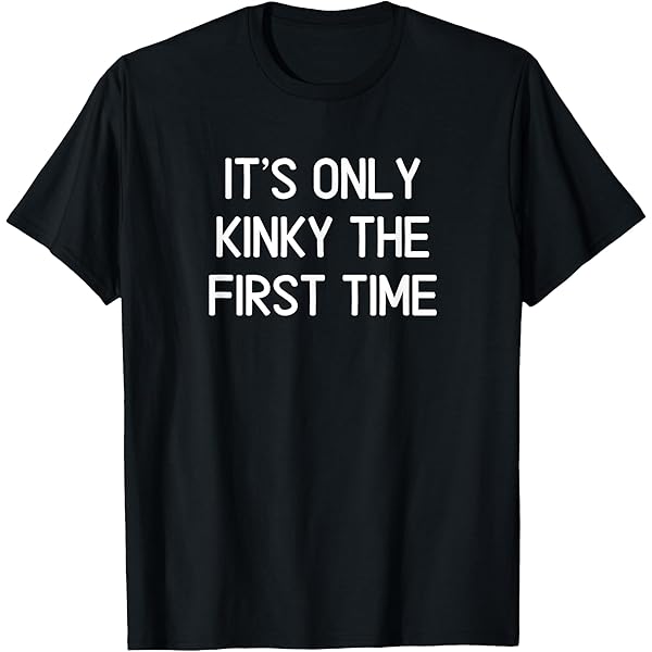 新品未使用 NOFX Kinky Willie Tシャツ Mサイズ Amazon.com: Funny, It's Only Kinky The First Time, Joke Sarcastic