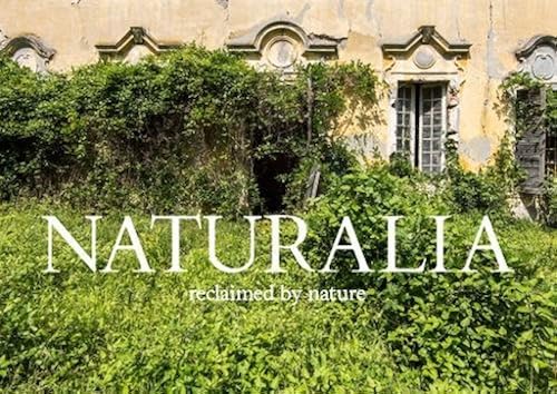 Download Naturalia overgrown abandoned places PDF