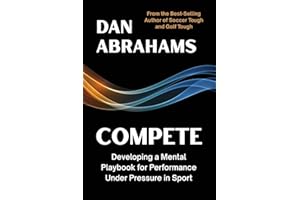 Compete: Developing a Mental Playbook for Performance Under Pressure in Sport